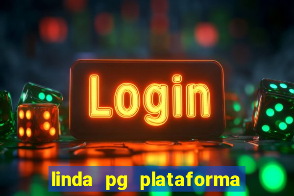 linda pg plataforma de jogos